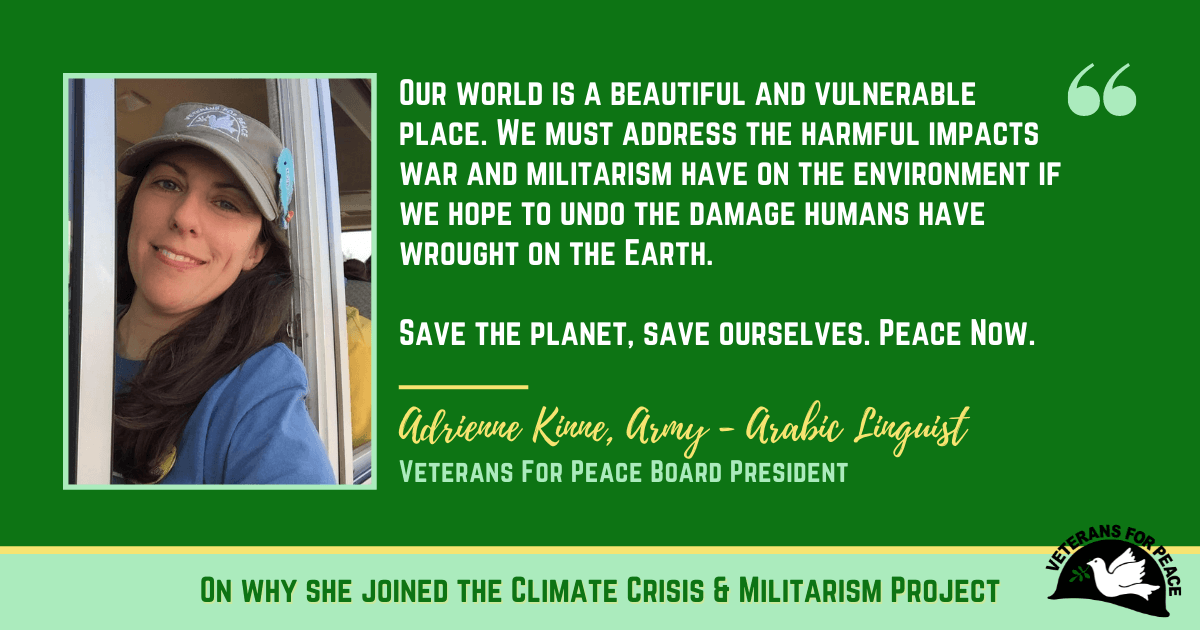 Our world is a beautiful and vulnerable place. We must address the harmful impacts war and militarism have on the environment if we hope to undo the damage humans have wrought on the Earth. Save the planet, save ourselves. Peace Now.