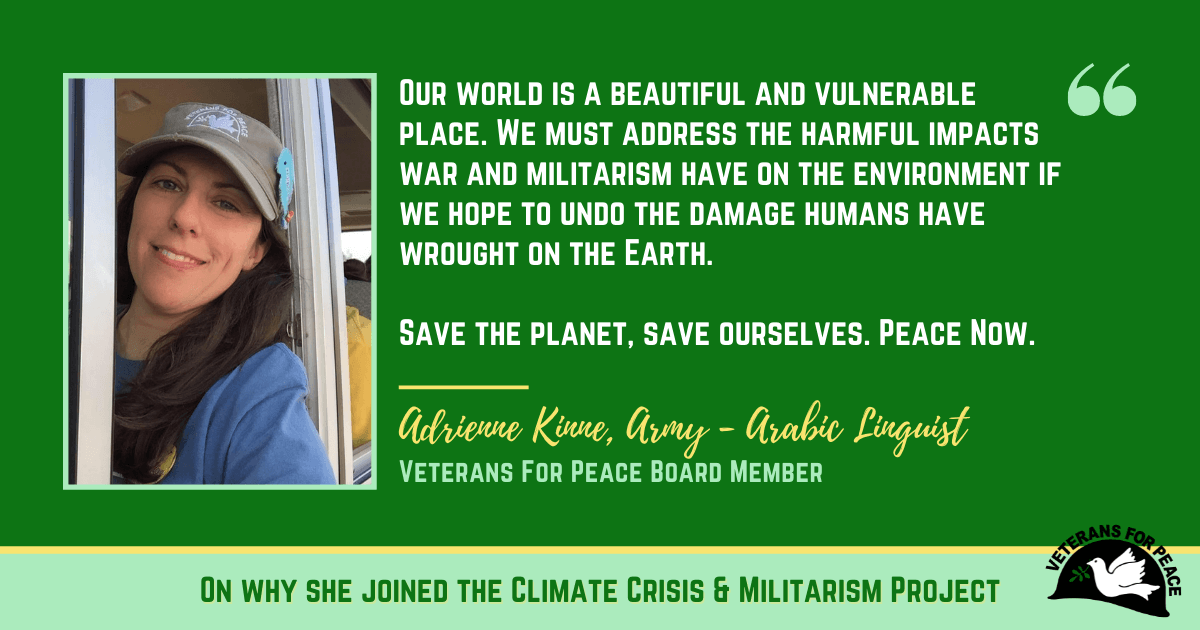 Our world is a beautiful and vulnerable place. We must address the harmful impacts war and militarism have on the environment if we hope to undo the damage humans have wrought on the Earth.   Save the planet, save ourselves. Peace Now.