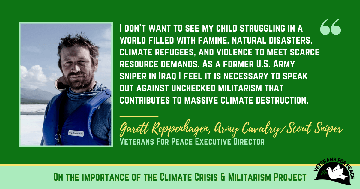 I don't want to see my child struggling in a world filled with famine, natural disasters, climate refugees, and violence to meet scarce resource demands. As a former U.S. Army sniper in Iraq I feel it is necessary to speak out against unchecked militarism