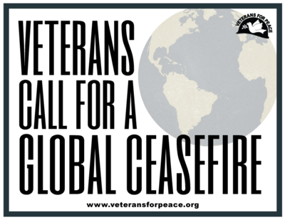 Veterans Call for a Global Ceasefire